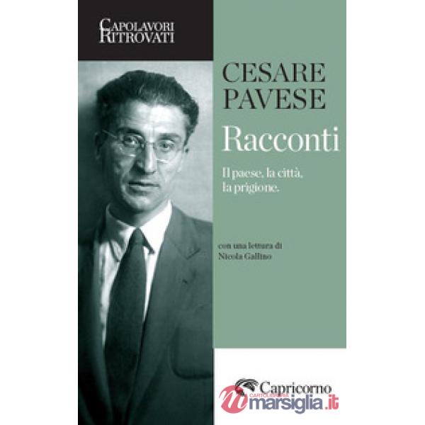 Racconti. Il paese, la città, la prigione