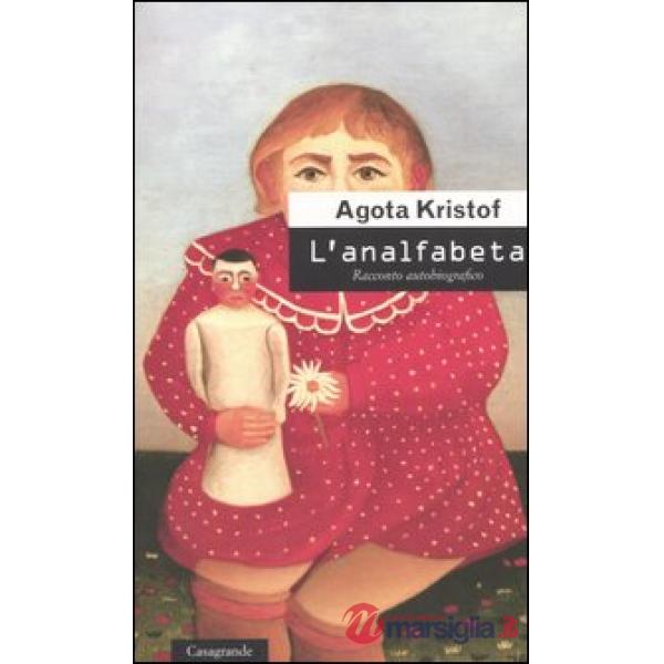 Analfabeta. Racconto autobiografico (L')