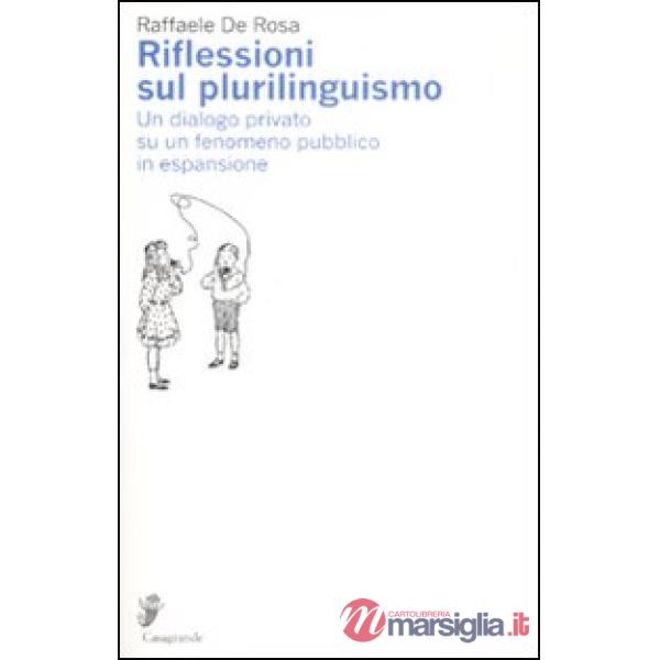 Riflessioni sul plurilinguismo. Un dialogo privato su un fenomeno pubblico in es