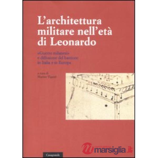 Architettura militare nell'età di Leonardo. «Guerre milanesi» e diffusione del b
