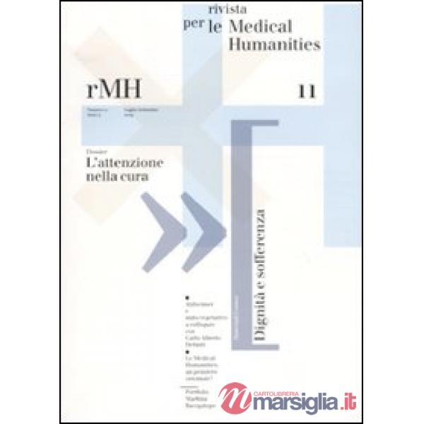 Rivista per le medical humanities (2009). Vol. 11: L'attenzione nella cura