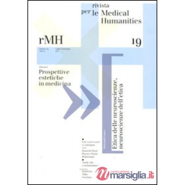 Rivista per le medical humanities (2011). Vol. 19: Prospettive estetiche in medicina