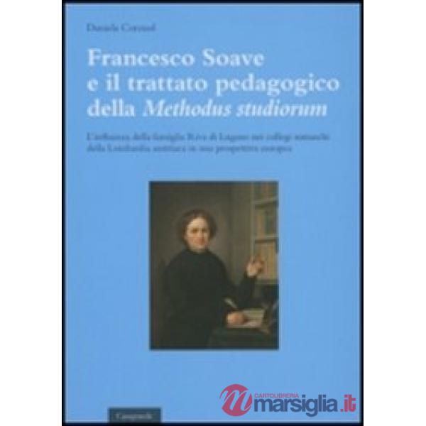 Francesco Soave e il trattato pedgogico della «Methodus studiorum». L'influenza della famiglia Riva di Lugano nei collegi somasc