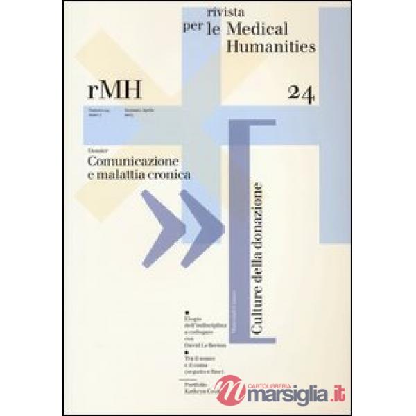 Rivista per le medical humanities (2013). Vol. 24: Comunicazione e malattia cronica