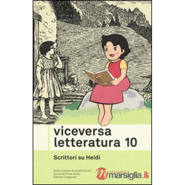 Viceversa. Letteratura. Vol. 10: Scrittori su Heidi
