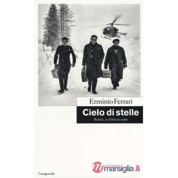 Cielo di stelle. Robiei, 15 febbraio 1966