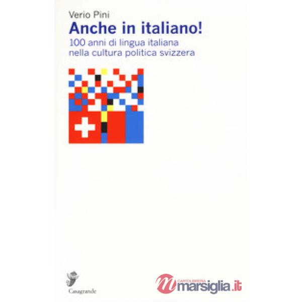 Anche in italiano! 100 anni di lingua italiana nella cultura politica svizzera