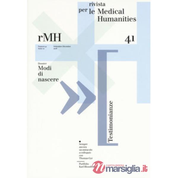 Rivista per le medical humanities (2018). Vol. 41: Modi di nascere (Settembre-dicembre)