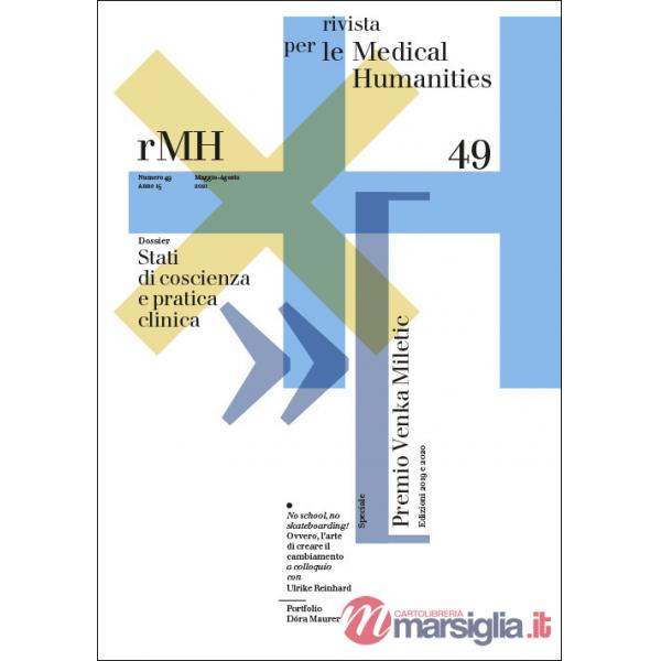 Rivista per le medical humanities (2021). Vol. 49: Stati di coscienza e pratica clinica