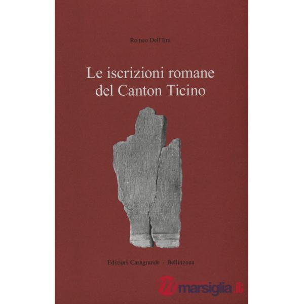Iscrizioni romane del Canton Ticino (Le)