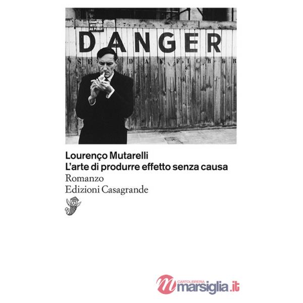 Arte di produrre effetto senza causa (L')