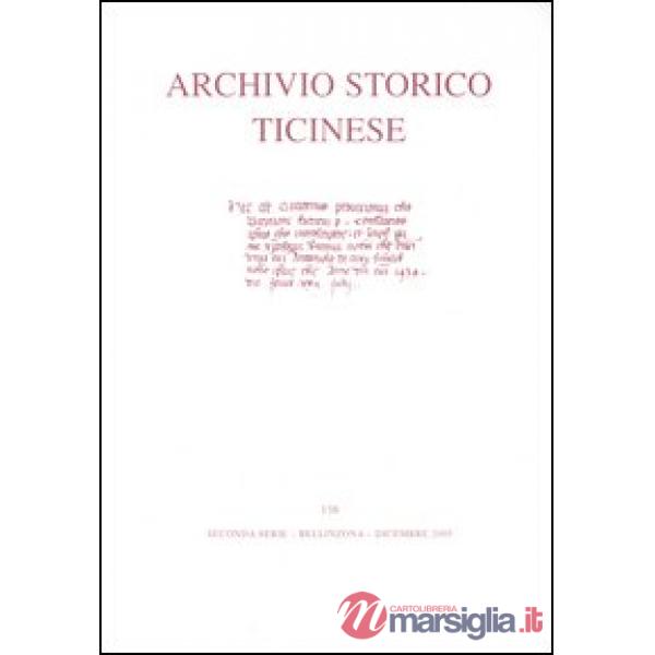 Archivio storico ticinese. Vol. 138: Seconda serie. Dicembre 2005