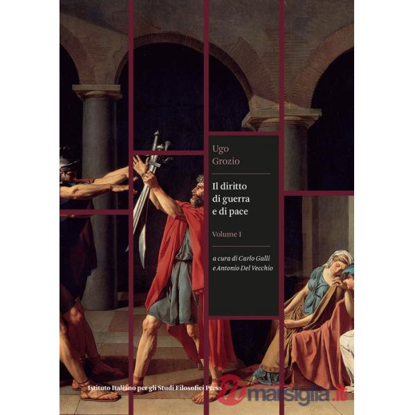 Diritto di guerra e di pace (Il). Vol. 1