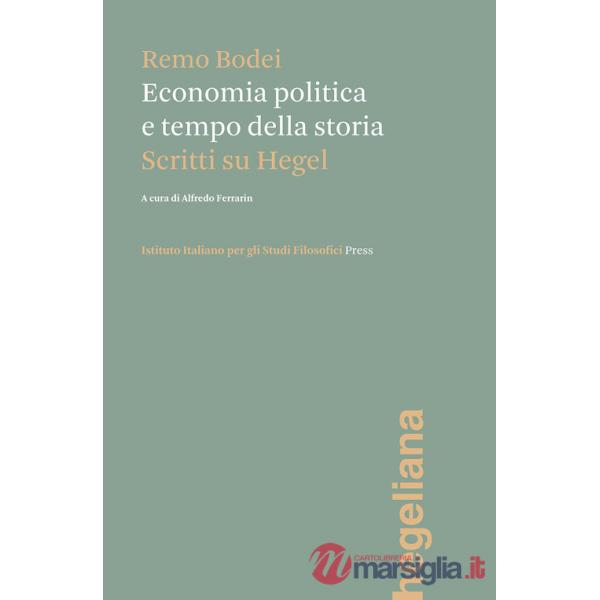 Economia politica e tempo della storia. Scritti su Hegel
