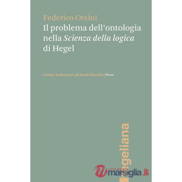 Problema dell'ontologia nella «Scienza della logica» di Hegel (Il)