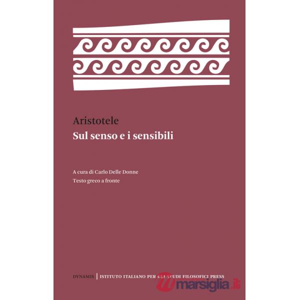 Sul senso e i sensibili. Testo greco a fronte. Ediz. bilingue