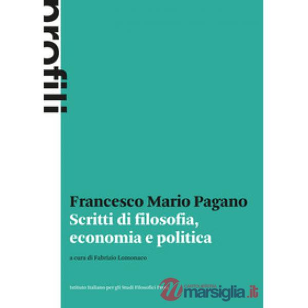 Scritti di filosofia, economia e politica