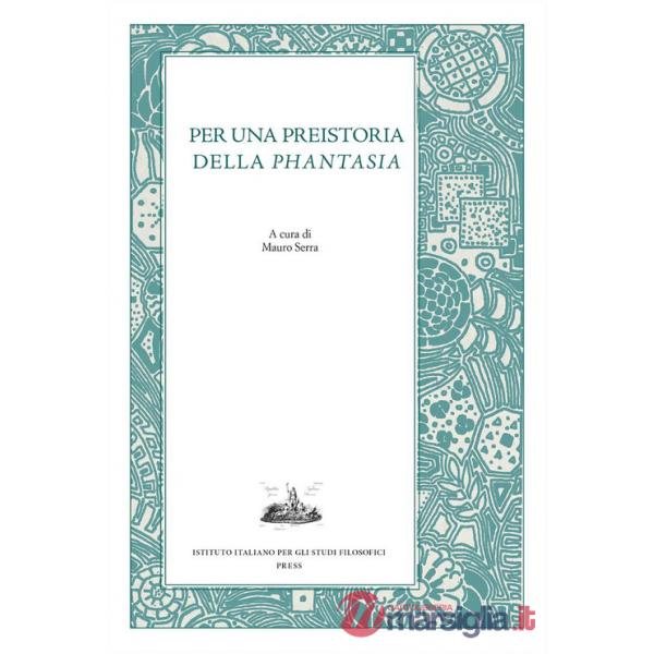 Per una preistoria della «Phantasia»