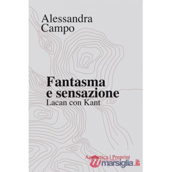 Fantasma e sensazione. Lacan con Kant