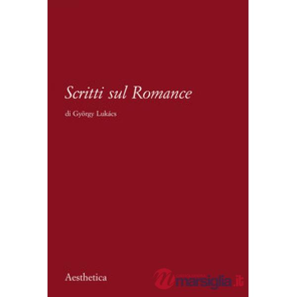 Scritti sul romance. Nuova ediz.