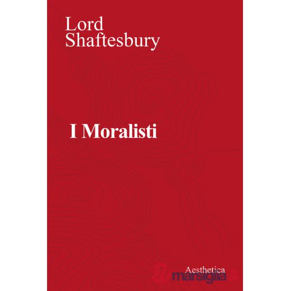 Moralisti. Nuova ediz. (I)