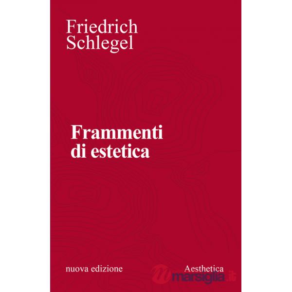Frammenti di estetica. Nuova ediz.