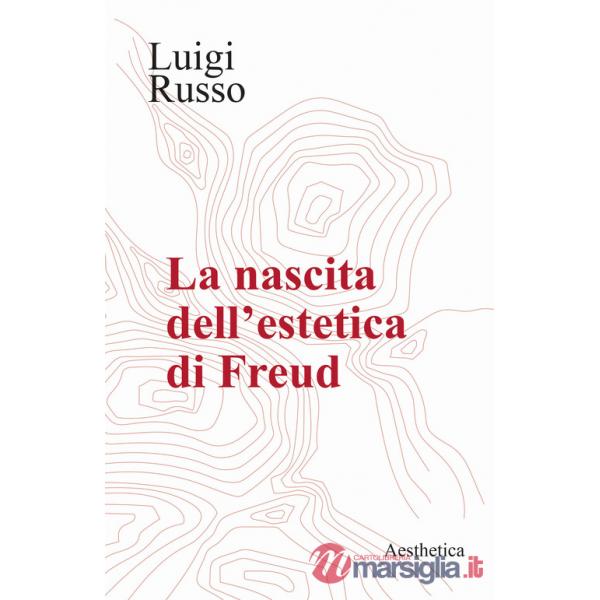 Nascita dell'estetica di Freud (La)