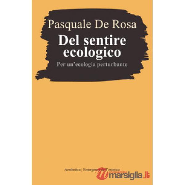 Del sentire ecologico. Per un'ecologia perturbante