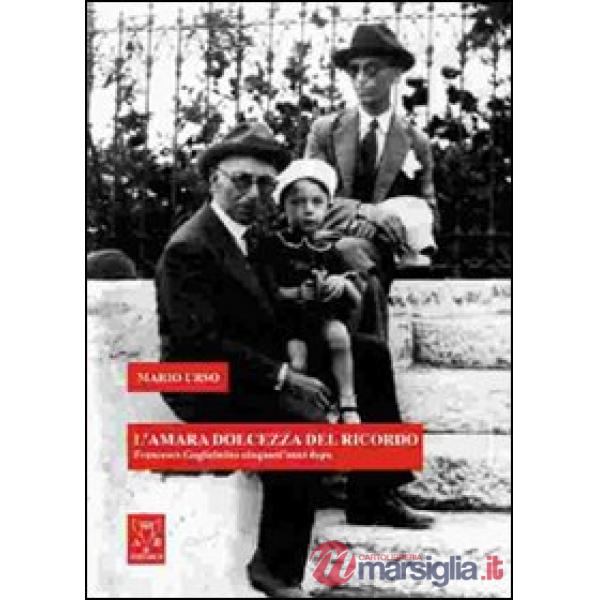 Amara dolcezza del ricordo. Francesco Guglielmino cinquant'anni dopo (L')