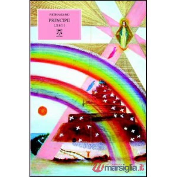 Principii (una storia d'amore cristiana). Vol. 1