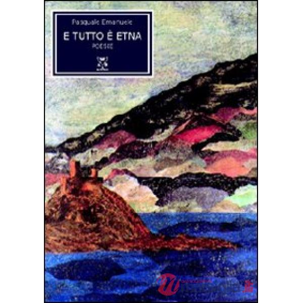 E tutto è Etna