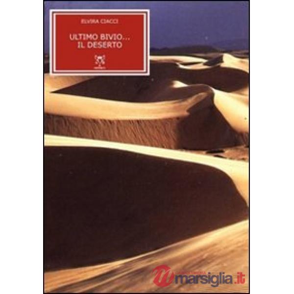 Ultimo bivio... il deserto