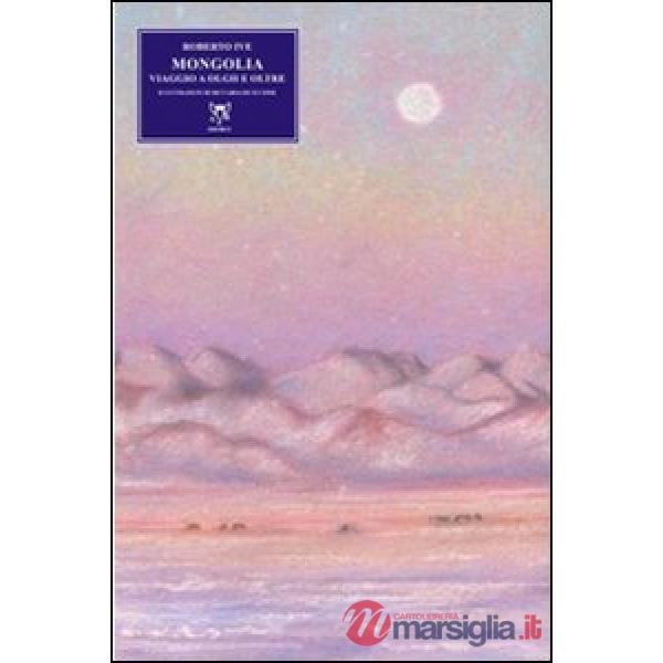 Mongolia. Viaggio a Olgii e oltre