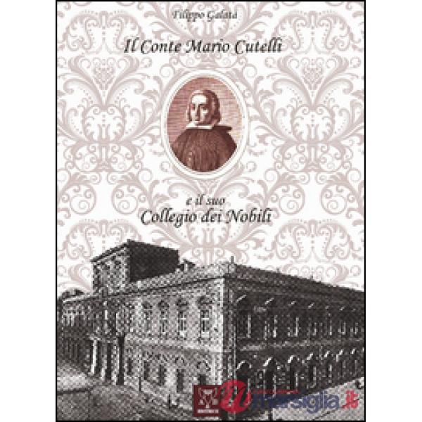 Conte Mario Cutelli e il suo Collegio dei nobili (Il)