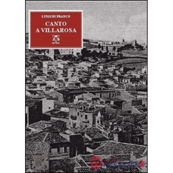 Canto a Villarosa. Poesie ai 250 anni del mio paese