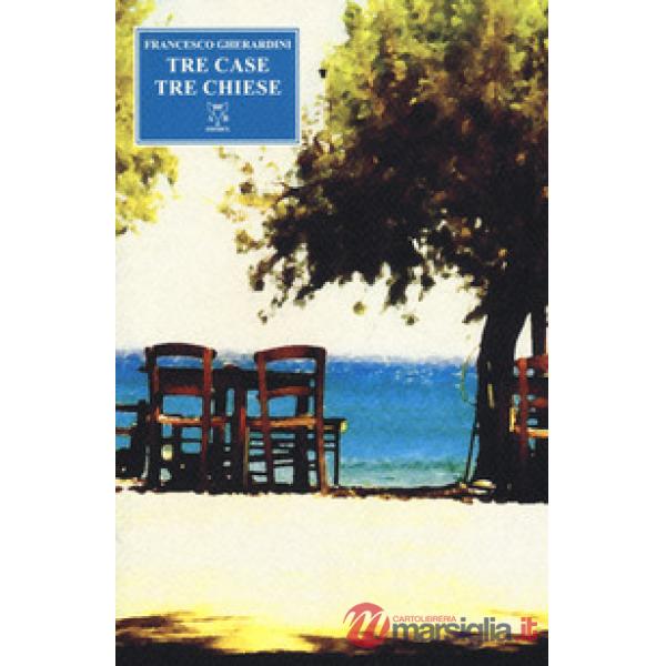 Tre case tre chiese