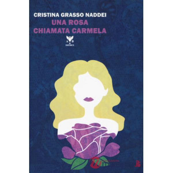 Rosa chiamata Carmela (Una)