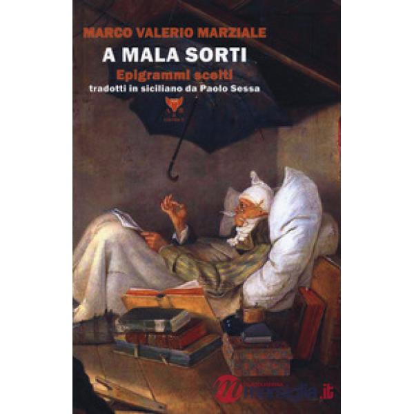 A mala sorti. Epigrammi scelti