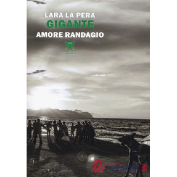 Gigante. Amore randagio