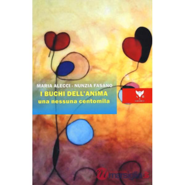 Buchi dell'anima. Una nessuna centomila (I)