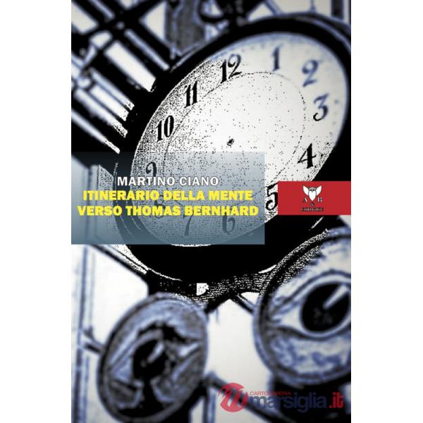 Itinerario della mente verso Thomas Bernhard