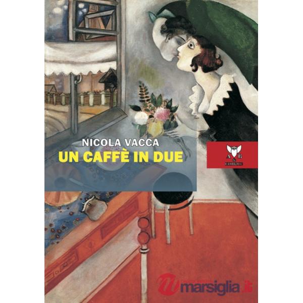 Caffè in due e altre poesie d'amore (Un)