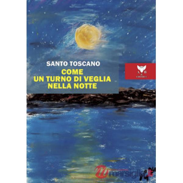 Come un turno di veglia nella notte