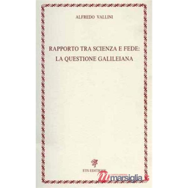 Rapporto tra scienza e fede: la questione galileiana