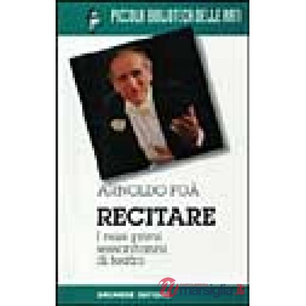 Recitare. I miei primi 60 anni di teatro