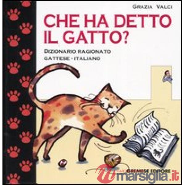 Che ha detto il gatto? Dizionario ragionato gattese-italiano