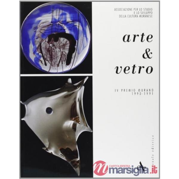 Arte & vetro. Ediz. illustrata