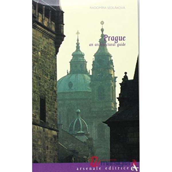 Prague. An architectural guide. Ediz. illustrata