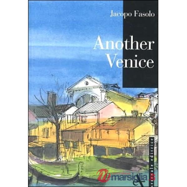 Another Venice. Ediz. illustrata