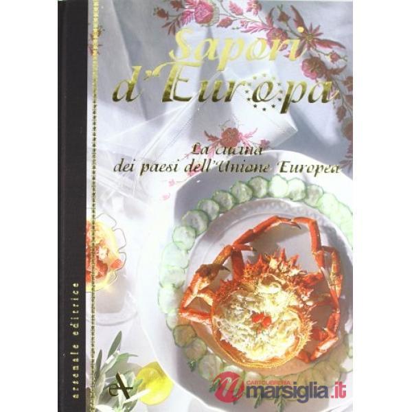 Sapori d'Europa. Ediz. illustrata